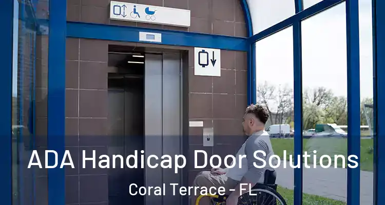  ADA Handicap Door Solutions Coral Terrace - FL