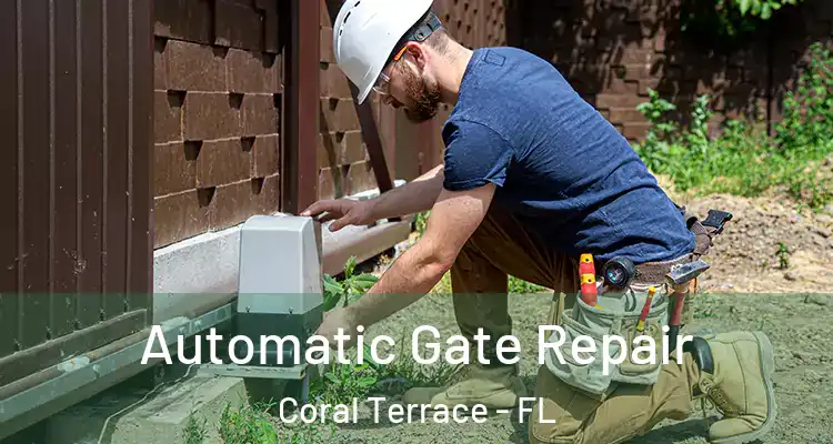  Automatic Gate Repair Coral Terrace - FL