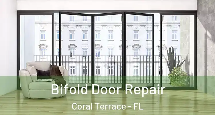  Bifold Door Repair Coral Terrace - FL