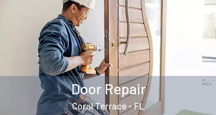  Door Repair Coral Terrace - FL