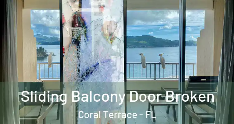  Sliding Balcony Door Broken Coral Terrace - FL