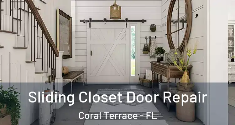  Sliding Closet Door Repair Coral Terrace - FL
