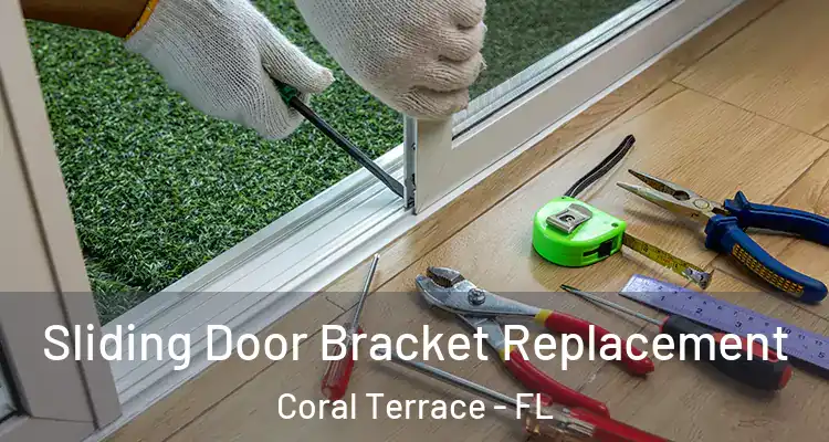  Sliding Door Bracket Replacement Coral Terrace - FL