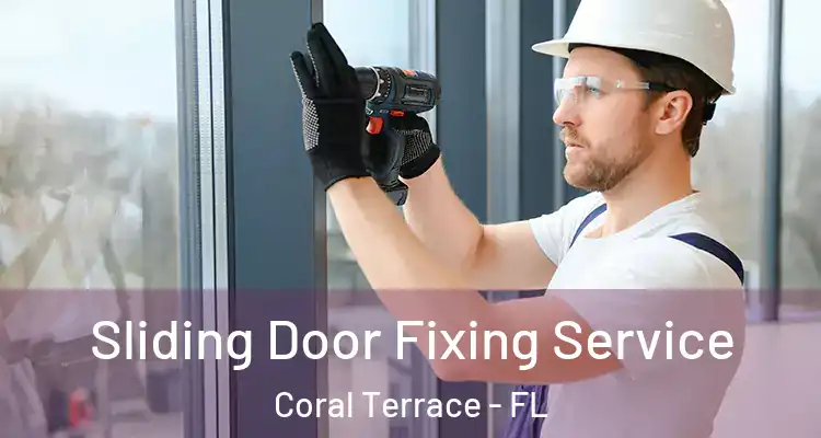  Sliding Door Fixing Service Coral Terrace - FL