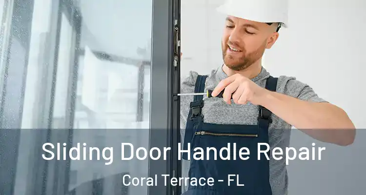  Sliding Door Handle Repair Coral Terrace - FL