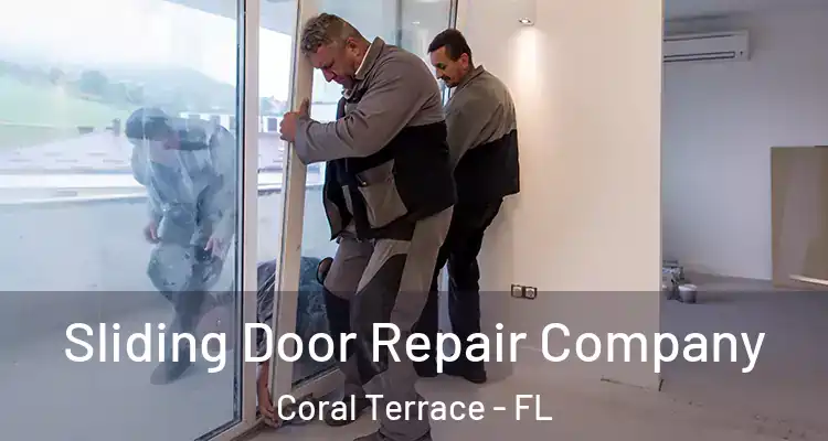  Sliding Door Repair Company Coral Terrace - FL