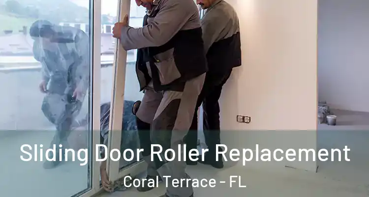  Sliding Door Roller Replacement Coral Terrace - FL