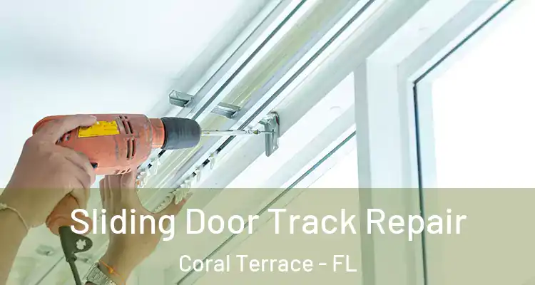  Sliding Door Track Repair Coral Terrace - FL