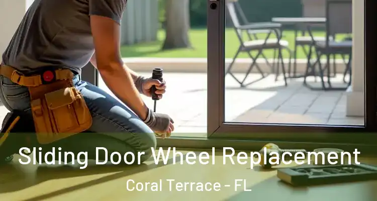  Sliding Door Wheel Replacement Coral Terrace - FL